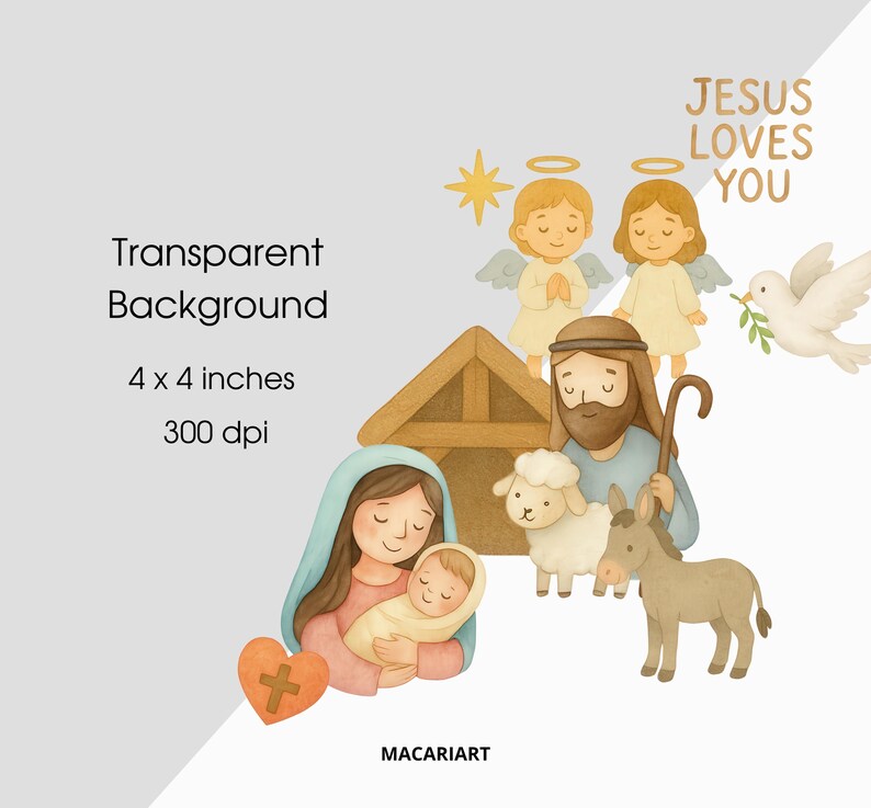 May include: Watercolor illustration of a Nativity scene with Mary holding baby Jesus, Joseph, angels, a dove, and animals. The text "Jesus Loves You" is included. The image is 4 x 4 inches and has a transparent background.