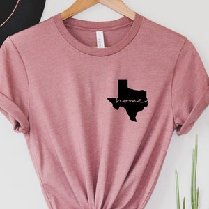 Texas Shirt - Home Shirt - Texas T-Shirt - Texas Pride - Womens Shirt - TX Shirt - Texas Girl Shirt - Home Tee - Home Tshirt