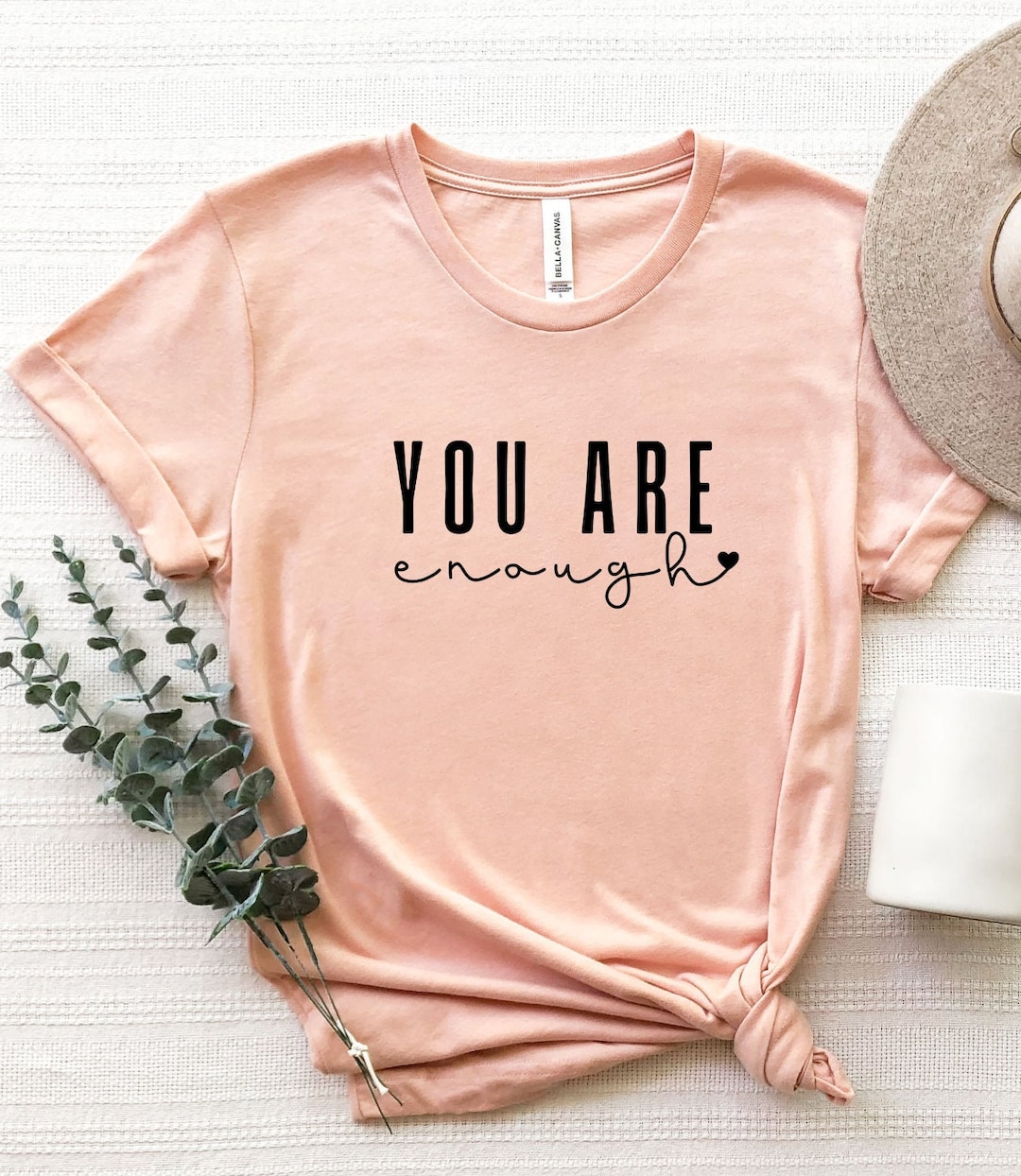 You Are Enough Shirt, Positive Message Shirt, Inspirational Shirt