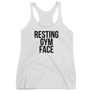 Resting Gym Face | Womens Tank Top | Workout Top | Gym Tank Top | Gym Shirt | Womens Workout Shirt | Womens Gym Shirt | Workout Shirt