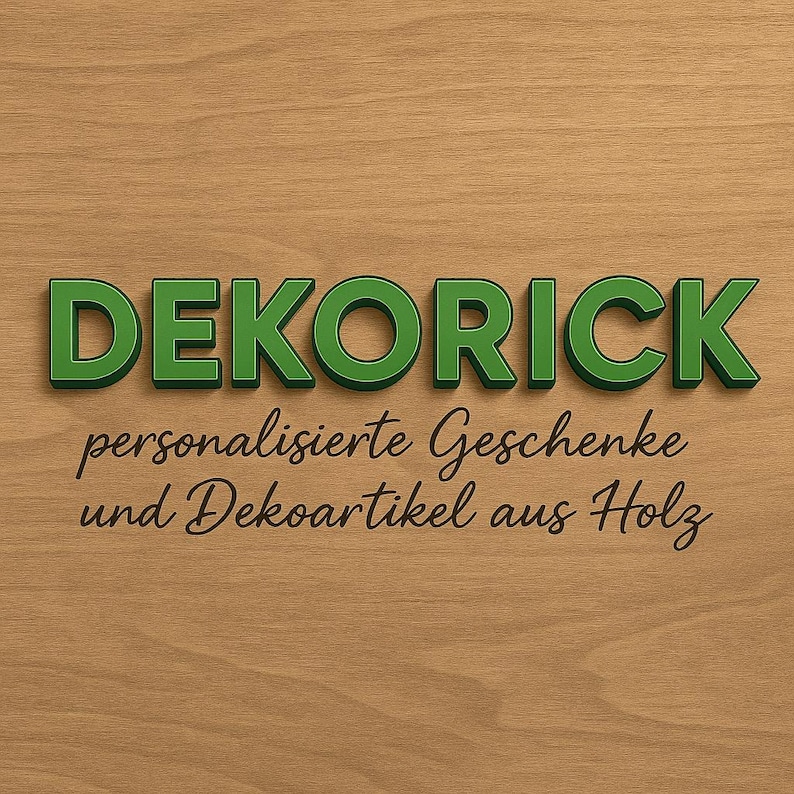 May include: The word "DEKORICK" in green, 3D lettering is displayed on a wood-grain background. Below, in cursive script, are the words "personalisierte Geschenke und Dekoartikel aus Holz".