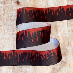 Halloween Band 1&quot; und 1,5&quot;Hochwertiges Ripsband Meterware Blut tropfend tropfend spritzend blutig