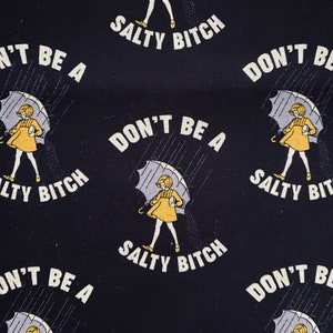 Don’t Be Salty Fabric 100% Cotton Fabric by the Yard Salt Fabric Umbrella Girl Don&#39;t Be a Salty B Specialty Fabric