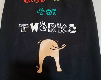 Reiben Sie mich für Twerks Haustier Hund T-Shirt, benutzerdefinierte Hund Shirts für Hunde, Hundebekleidung