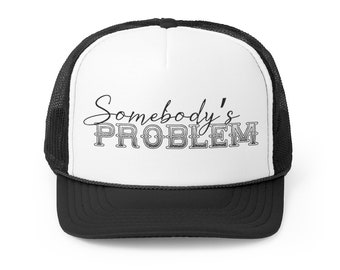 El problema de alguien - Trucker Hat