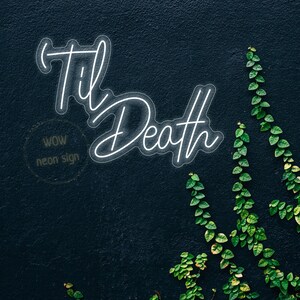 Til Death Neon Sign, Neon Light Wedding Sign, Til Death Acrylic Neon Sign, Custom Wedding Neon Sign