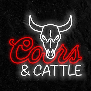 Coors and Cattle Neon Sign, Bar Sign Decor, Western Neon Light, Cowboy Ranch Decor, Western Saloon Decor, Rodeo Cowboy Gift, Western Sign