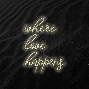 Where love happens led neon sign, Love happens neon light sign, Inspirational phrase neon sign, Love phrase neon light