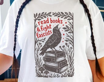 Read Books & Fight Fascists T-Shirt | Anti-Fascist Crow Books Comfort Colors Tee
