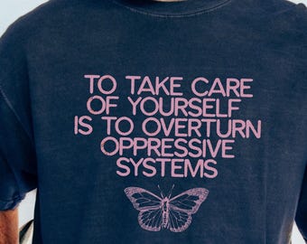 Mental Health Comfort Colors Tee, Self-Care Is Resistance Butterfly Shirt
