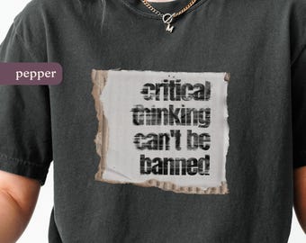 Critical Thinking T-Shirt, Comfort Colors, Anti-Fascist & Pro-Democracy