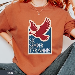 Sic Semper Tyrannis Comfort Colors® Resistance T-Shirt, Resist Shirt, Anti Trump Tee, Anti Fascism Shirt, Trump Sucks, FDT, Latin No Tyrants