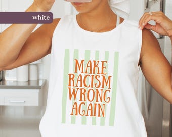 Make Racism Wrong Again Tank Top, Comfort Colors, Anti Fascism Shirt, Anti Trump