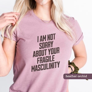 Fragile Masculinity Bella Canvas Shirt, Feminism Shirt, Queer Liberation, Protect Trans Kids, Gender Is Social Construct, Feminist AF Shirt