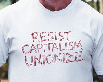 Resist Capitalism Unionize Comfort Colors T-shirt, Socialist Tee
