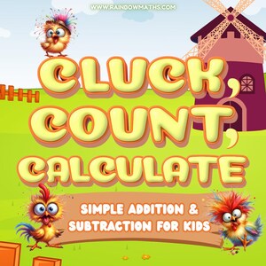 以下が含まれることがあります： 子供向けの本の表紙で、タイトルは「CLUCK, COUNT, CALCULATE」と黄色の3D文字で書かれています。漫画のニワトリと「SIMPLE ADDITION & SUBTRACTION FOR KIDS」というテキストが特徴です。風車とフェンスも表示されています。