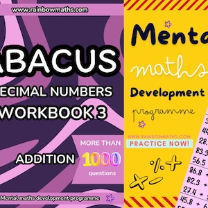 Pode incluir: Uma capa de caderno de exercícios roxo e rosa com o título "ABACUS DECIMAL NUMBERS WORKBOOK 3 ADDITION" e o texto "MORE THAN 1000 questions". A capa também apresenta um gráfico de uma estrela e o endereço do site "www.rainbowmaths.com". O lado direito da imagem mostra um fundo amarelo com o texto "Mental maths Development programme" e uma lista de problemas de matemática.