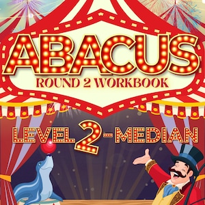 Puede incluir: Una carpa de circo roja y blanca a rayas con las palabras "ABACUS ROUND 2 WORKBOOK LEVEL 2 - MEDIAN MENTAL MATHS DEVELOPMENT PROGRAMME". Hay una foca de dibujos animados equilibrando una pelota roja en su nariz y un maestro de ceremonias con un sombrero de copa y un bastón.