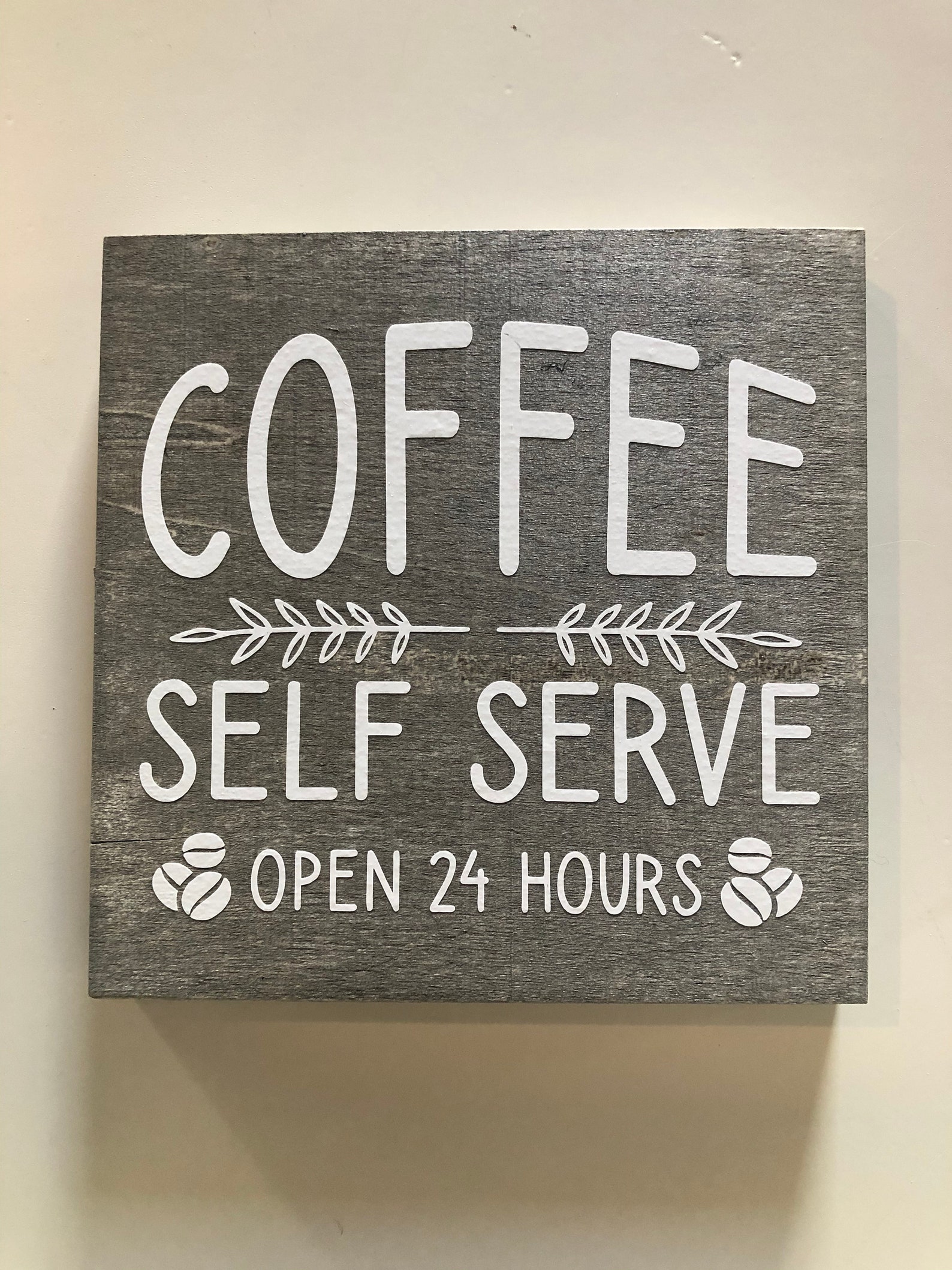 Coffee Self Serve Open 24 Hours Sign Farmhouse Sign Rustic Etsy