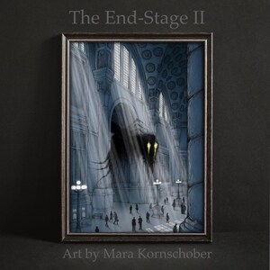 Könnte beinhalten: Eine Schwarzweißillustration eines schattenhaften Wesens mit leuchtend gelben Augen in einem großen, leeren, gewölbten Gebäude. Der Text "The End-Stage II" befindet sich oben im Bild und "Art by Mara Kornschober" unten.