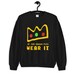 if the crown fits wear it Sweatshirt - Crown Sweatshirt - Unisex Sweatshirt