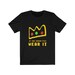 if the crown fits wear it Shirt - Crown Shirt - Unisex Jersey Short Sleeve Tee
