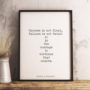 Churchill Quote Print Success Failure Courage Poster Motivational Wall Art Black White Framed Or Unframed Inspirational UK