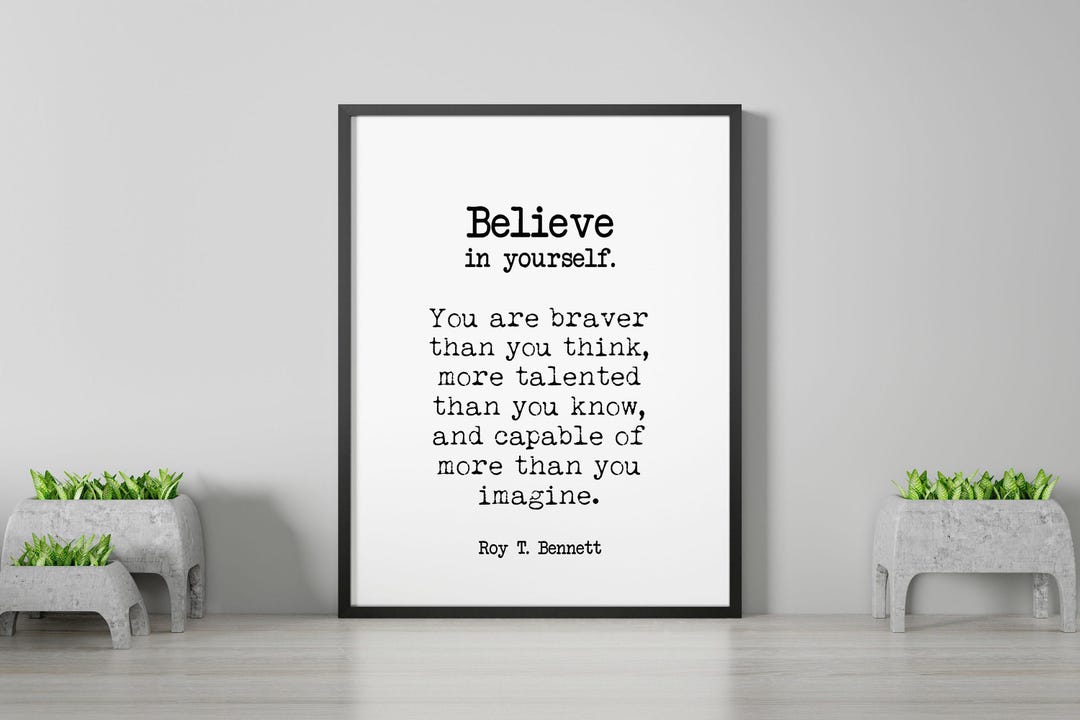 Believe in Yourself Quote Print: Roy T. Bennett Inspiration - Etsy