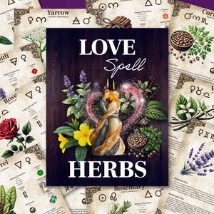 May include: A collage of vintage-style cards featuring herbs and their magical properties for love spells. The cards are arranged around a central image of a couple embracing, surrounded by a heart-shaped glow and herbs. The text "LOVE Spell HERBS" is displayed in large, bold letters.