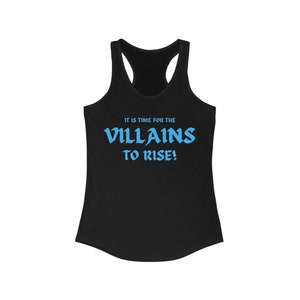 Time for the Villains to Rise, Blue Lettering, Villain Army, Villains Women&#39;s Racerback Tank