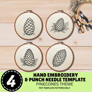 May include: Four embroidery hoops with pinecone designs. Each hoop features a different black and white pinecone illustration on a beige fabric. The image also includes embroidery supplies and text that reads "HAND EMBROIDERY & PUNCH NEEDLE TEMPLATE PINECONES THEME PDF TEMPLATE PATTERN ONLY."