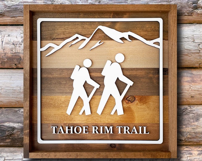 Wood Tahoe Rim Trail Hiking Sign | Personalized Hiking Wall Art, Gifts for Hikers, Hiking Trail Sign, Hiking Gifts, Backpacking, Camping