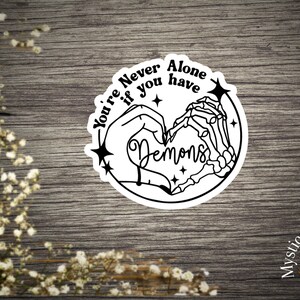 Funny You’re Never Alone Sticker | Laptop Sticker | Vinyl Die Cut Sticker | Water Bottle Decal | Laminated Sticker