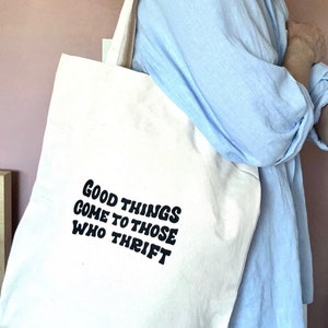 Good Things Come To Those Who Thrift - Large Canvas Tote Bag - Zero-Waste Shipping