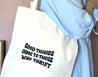 Good Things Come To Those Who Thrift - Large Canvas Tote Bag - Zero-Waste Shipping