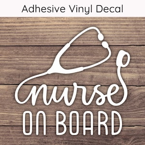 Nurse On Board Decal - Multiple Sizes - Car Decal, Bumper Sticker, Laptop Sticker, Water Bottle Sticker