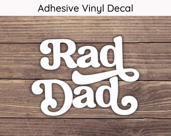 Rad Dad Decal - Multiple Sizes - Car Decal, Bumper Sticker, Laptop Sticker, Water Bottle Sticker