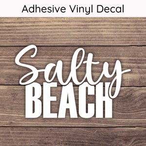Salty Beach Vinyl Decal - Multiple Sizes - Car Decal, Bumper Sticker, Laptop Sticker, Water Bottle Sticker