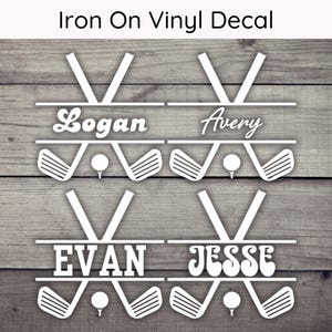 May include: Iron-on vinyl decal with two sets of crossed golf clubs and names. The top set reads "Logan" and "Avery". The bottom set reads "Evan" and "Jesse".