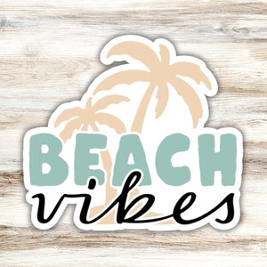 Beach Vibes Sticker, Beach Sticker, Summer Vibes Sticker, Palm Trees Sticker, Ocean Sticker, Sea Sticker, Beach Life Sticker, Sun Sticker