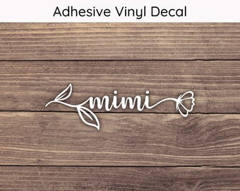 Mimi Flower Decal, Mimi Decal, Mimi Sticker, Flower Sticker, Cute Mimi Decal, Grandma Decal, Grandma Sticker, Mimi Gift, Grandmother Decal