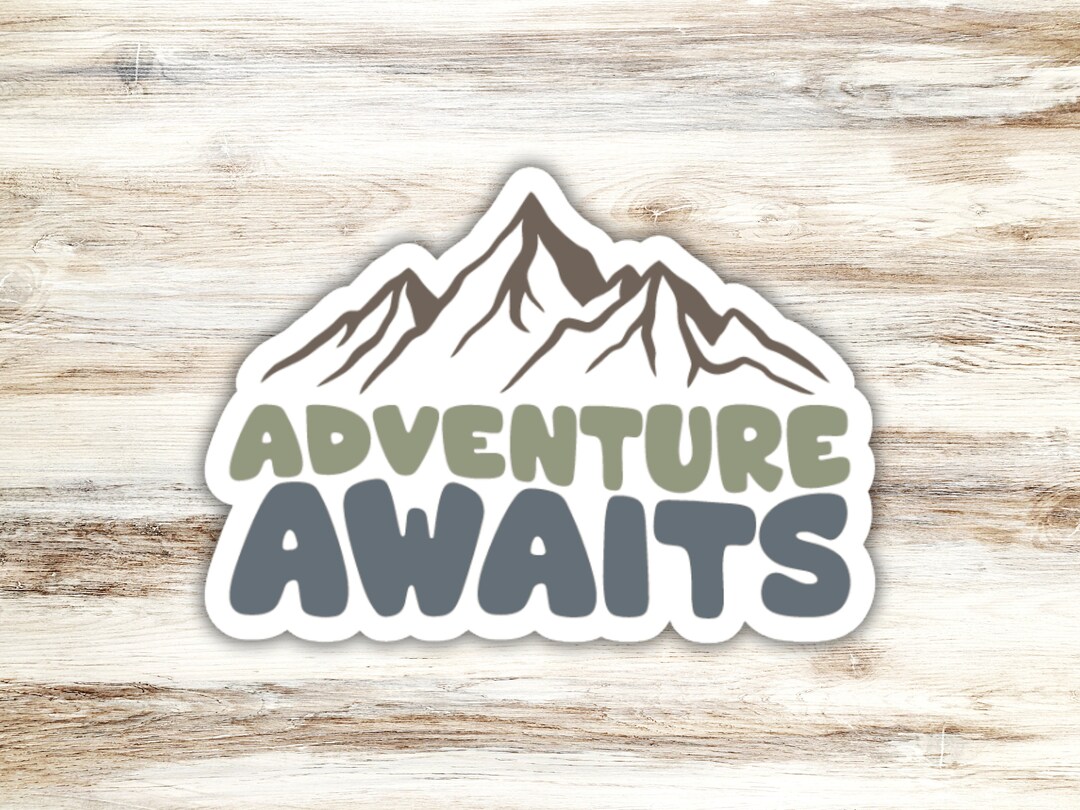 Adventure Awaits Sticker, Mountain Stickers, Adventurous Sticker, Go ...