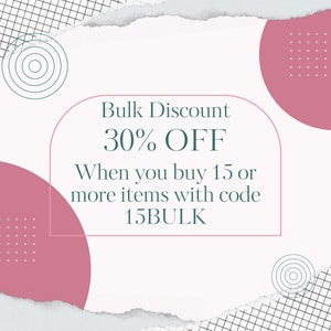 May include: A promotional graphic with a white background, featuring torn paper edges and geometric shapes in pink and teal. Text announces a "Bulk Discount" of "30% OFF" when purchasing 15 or more items, using code "15BULK".