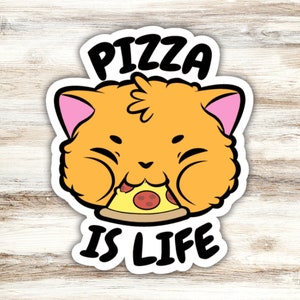 Pizza Is Life Cat Sticker, Pizza Sticker, Funny Cat Sticker, Pizza Lover Sticker, Kitten Sticker, Anime Sticker, Cartoon Sticker