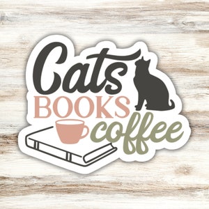 Cats Books Coffee Sticker, Book Sticker, Cat Sticker, Cat Lady Sticker, Book Nerd Sticker, Coffee Lover Sticker, Relax Sticker, Book Sticker