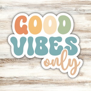 Good Vibes Only Sticker Design 1, Good Vibes Sticker, Retro Sticker, Hippie Vibes Sticker, Positivity Sticker, Groovy Sticker, Good Sticker