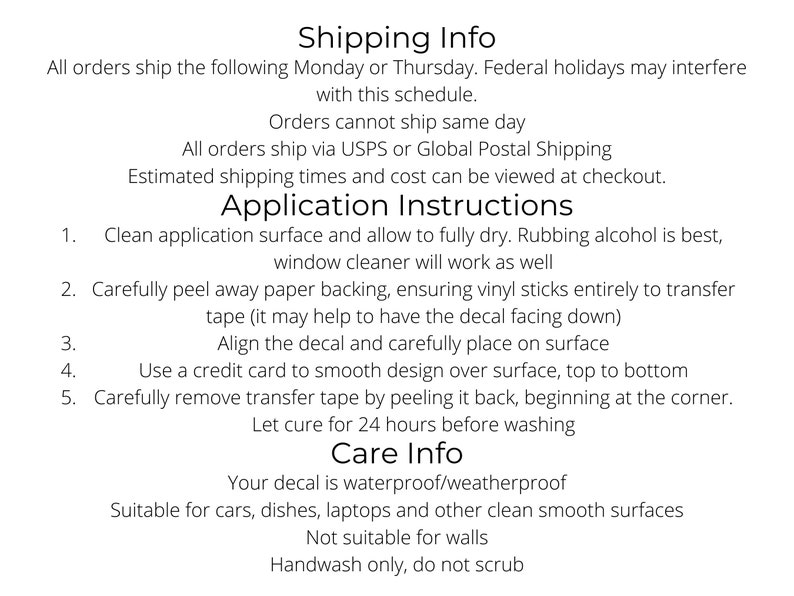 May include: White text on a white background provides shipping, application, and care instructions for a decal. The text includes steps for applying the decal to various surfaces and care instructions.