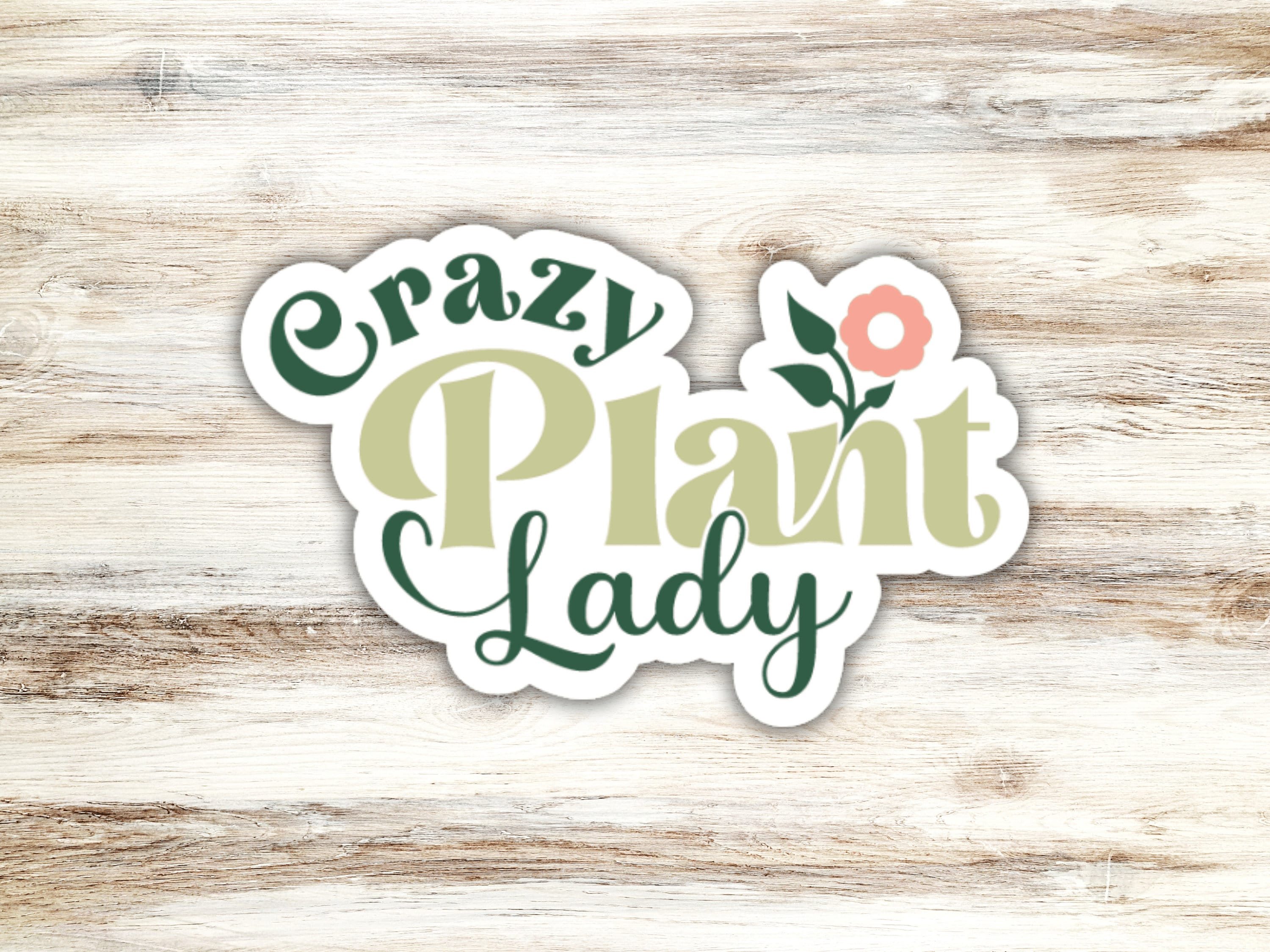 Crazy Plant Lady Sticker, Cute Plant Sticker, Garden Sticker, Gardener Sticker, Floral Sticker, Green Thumb Sticker, Flower Sticker