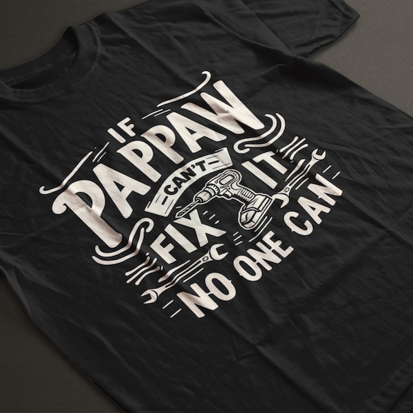 If Papaw Can't Fix It No One Can Shirt Grandpa Father's Day T-Shirt png