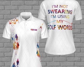 I'm Not Swearing I'm Using My Golf Word Golf Team Women 3D Polo Shirt Size S-5XL